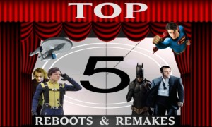 The Top 5 Movie Reboots and Remakes